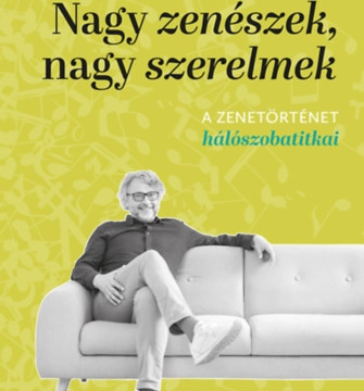 Nagy zenésze, nagy szerelmek