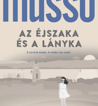 Guillaume Musso: Az éjszaka és a lányka
