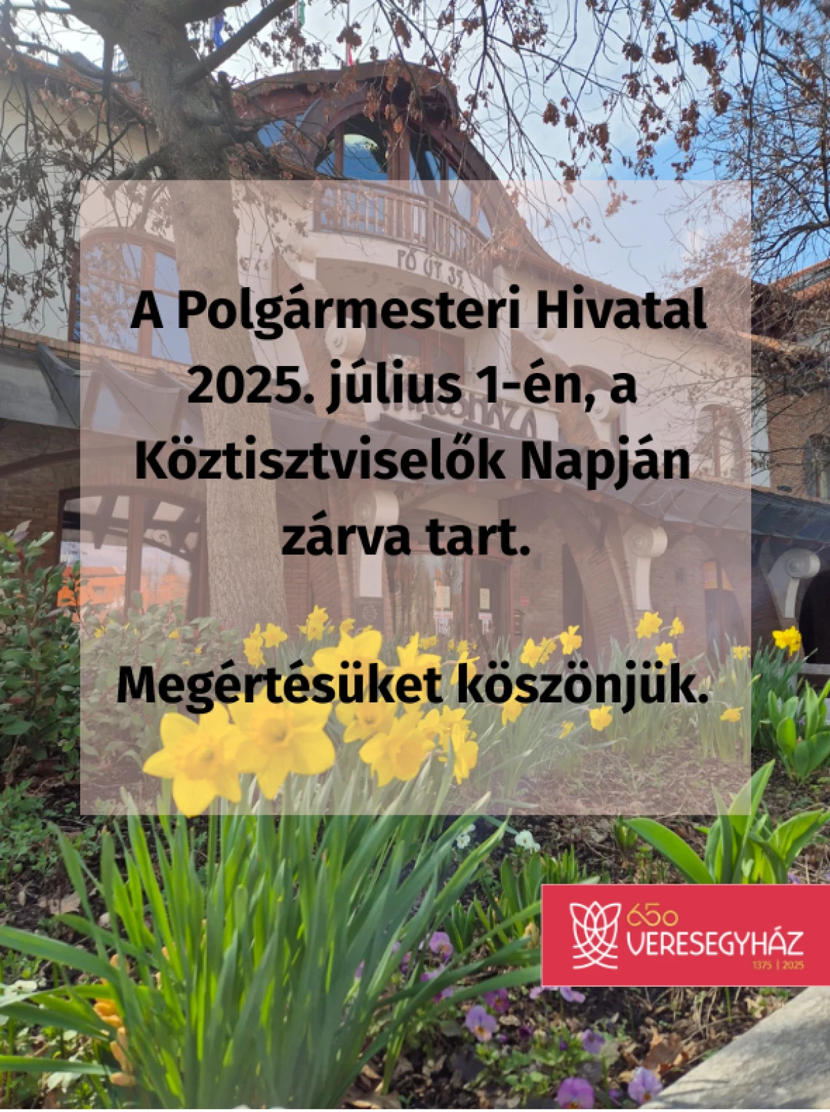 Tájékoztatjuk Ügyfeleinket, hogy a Polgármesteri Hivatalban az ügyfélfogadás a mai napon 8-12-ig és 12.30-16 óráig tart. szombaton ügyfélfogadás nem lesz másolata (3)